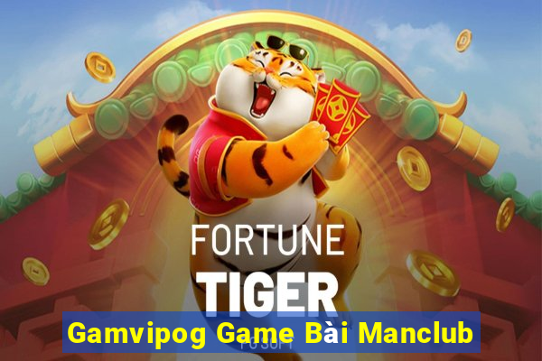 Gamvipog Game Bài Manclub