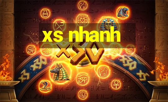 xs nhanh