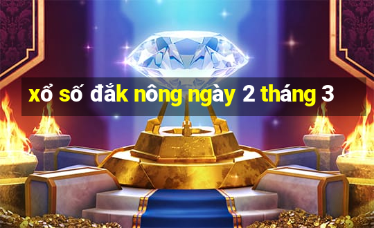 xổ số đắk nông ngày 2 tháng 3