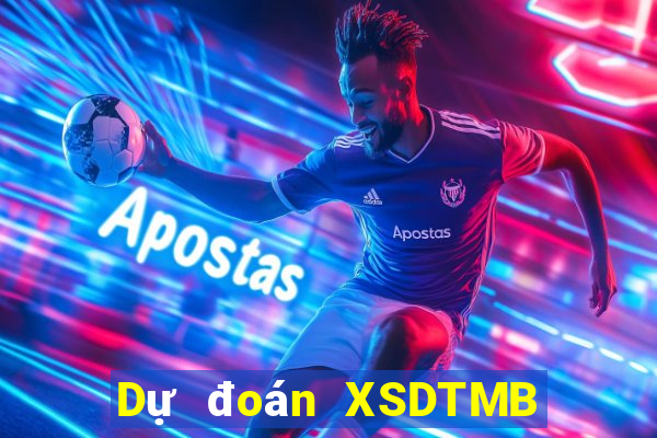 Dự đoán XSDTMB ngày 26