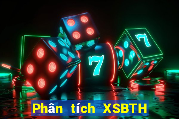 Phân tích XSBTH ngày 2