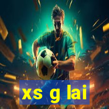 xs g lai