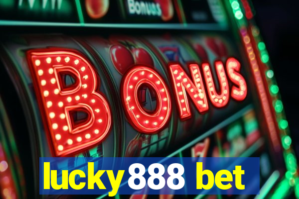 lucky888 bet