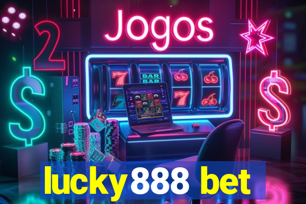 lucky888 bet