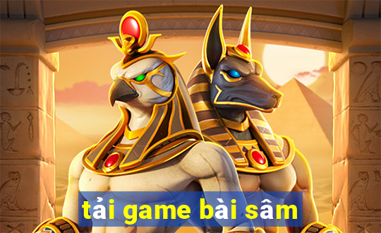 tải game bài sâm