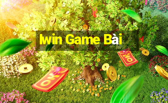 Iwin Game Bài