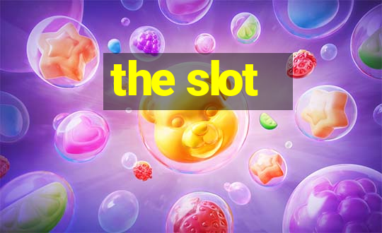 the slot