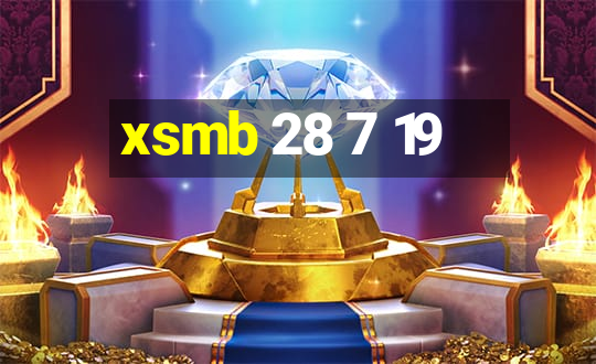 xsmb 28 7 19