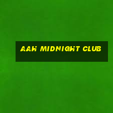 aah midnight club