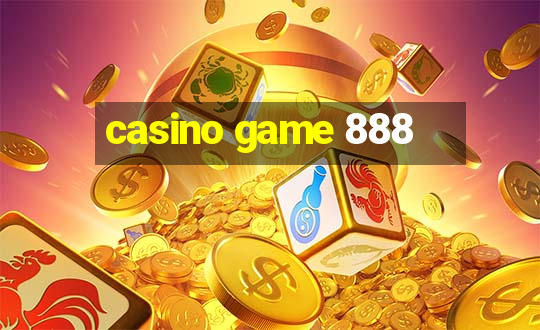 casino game 888