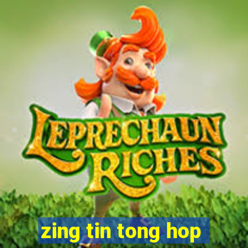 zing tin tong hop