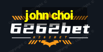 john choi