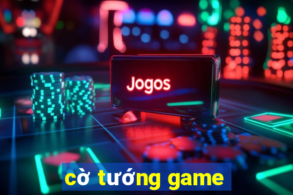 cờ tướng game