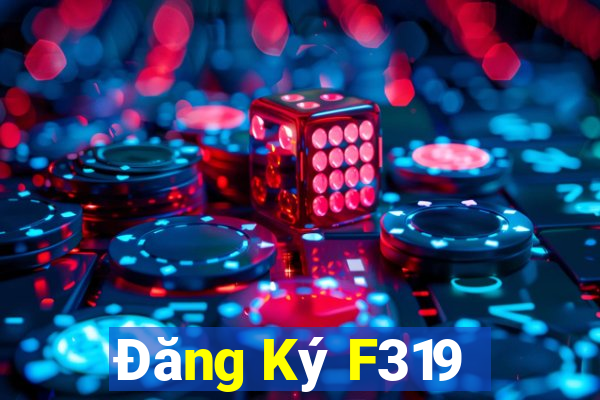 Đăng Ký F319