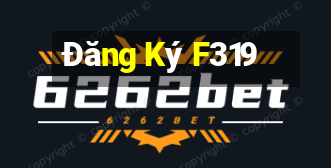 Đăng Ký F319