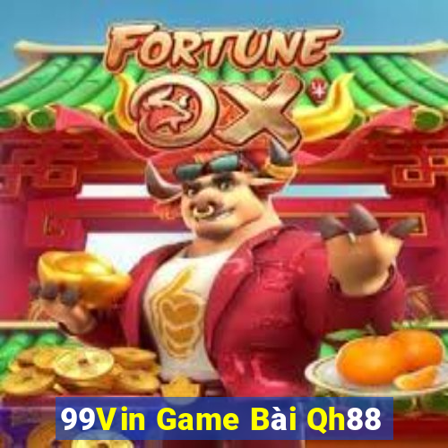 99Vin Game Bài Qh88