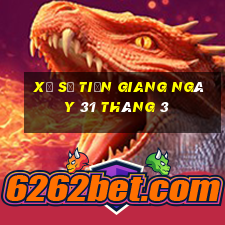 xổ số tiền giang ngày 31 tháng 3