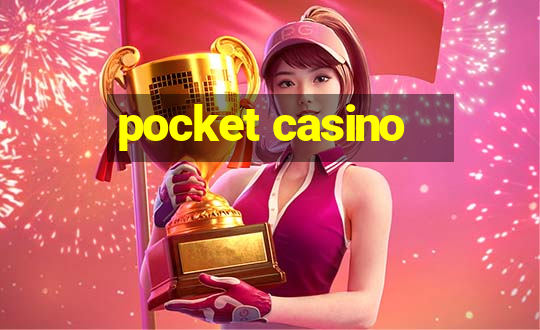 pocket casino