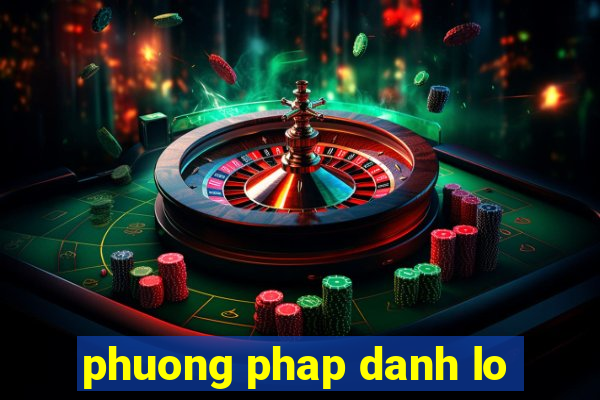 phuong phap danh lo