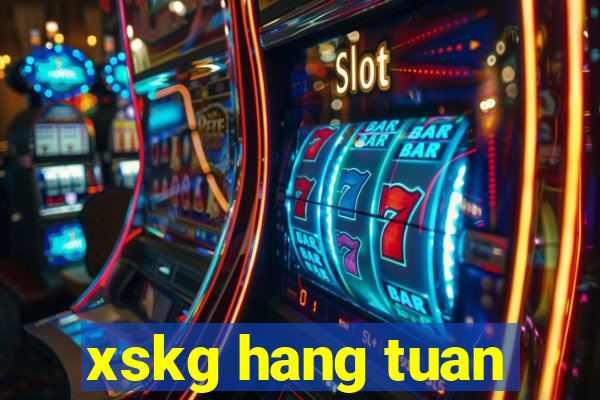 xskg hang tuan