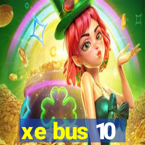 xe bus 10