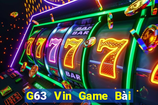 G63 Vin Game Bài Binh 9 Cây