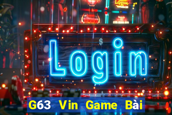 G63 Vin Game Bài Binh 9 Cây