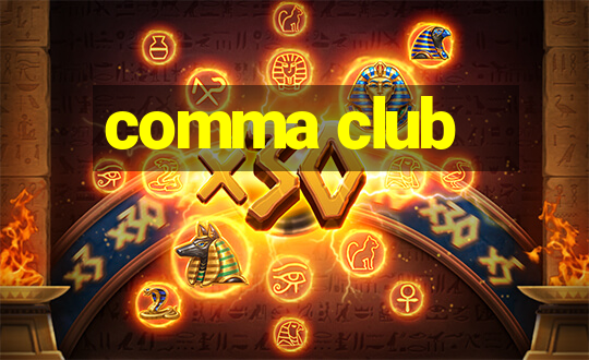 comma club