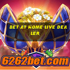 bet at home live dealer