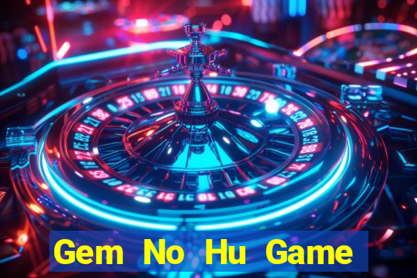 Gem No Hu Game Bài 365