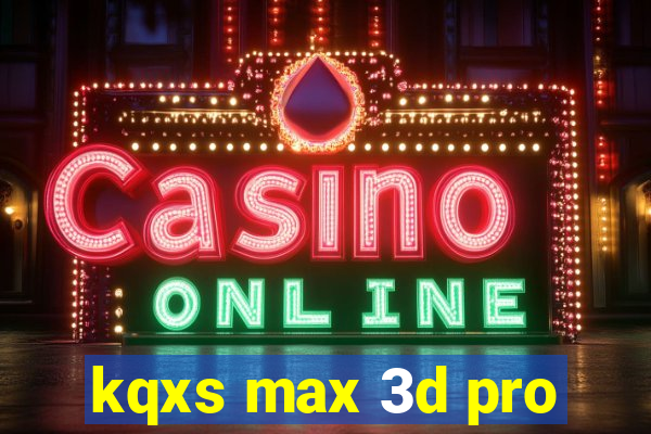 kqxs max 3d pro