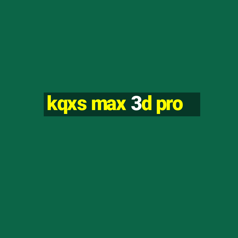 kqxs max 3d pro