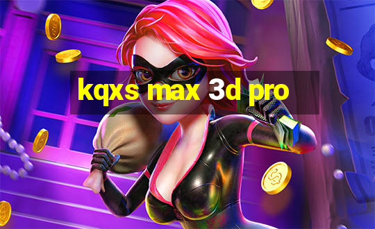 kqxs max 3d pro