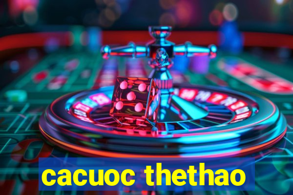 cacuoc thethao