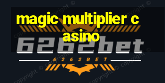 magic multiplier casino