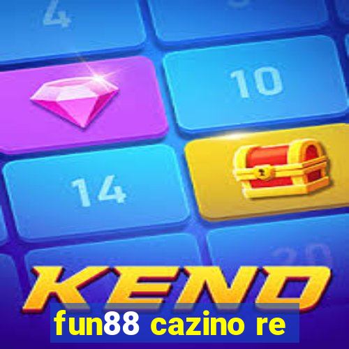 fun88 cazino re