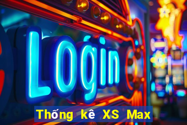 Thống kê XS Max 4D Thứ 2