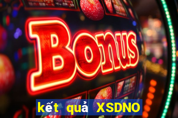 kết quả XSDNO ngày 24