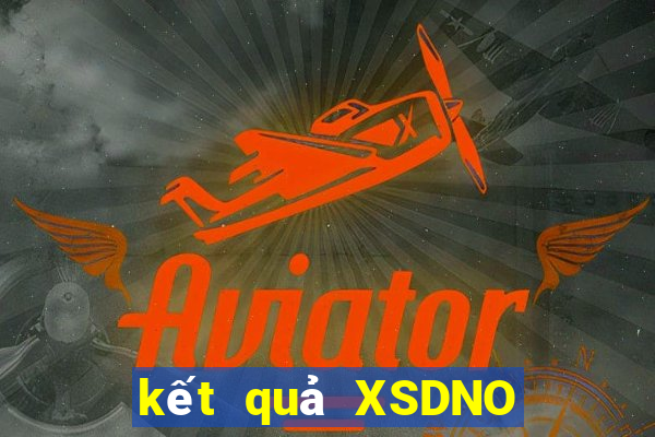 kết quả XSDNO ngày 24