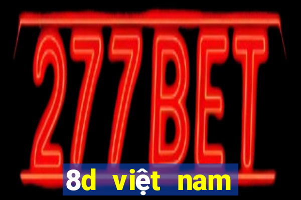 8d việt nam lợi Tải về