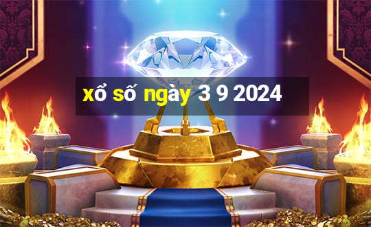 xổ số ngày 3 9 2024