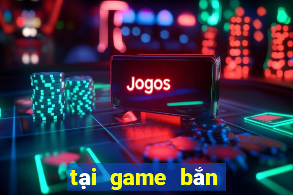 tại game bắn cá chịch