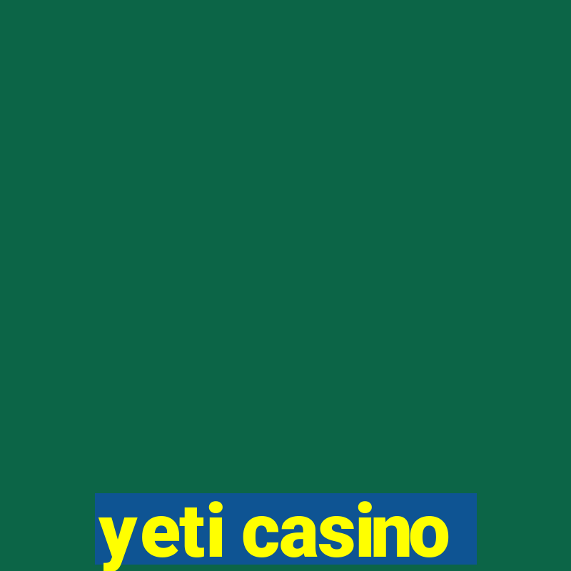 yeti casino