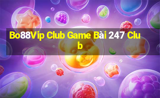 Bo88Vip Club Game Bài 247 Club