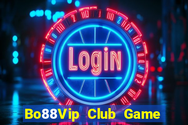 Bo88Vip Club Game Bài 247 Club