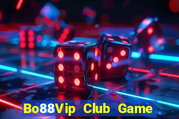 Bo88Vip Club Game Bài 247 Club