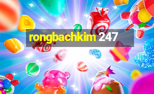 rongbachkim 247