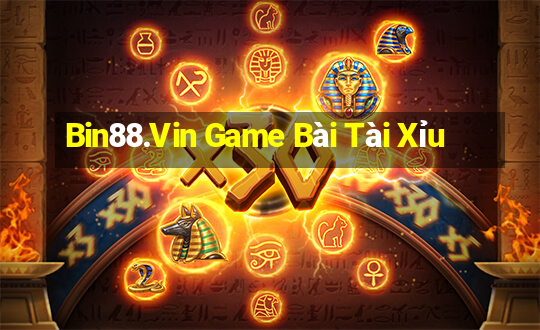 Bin88.Vin Game Bài Tài Xỉu