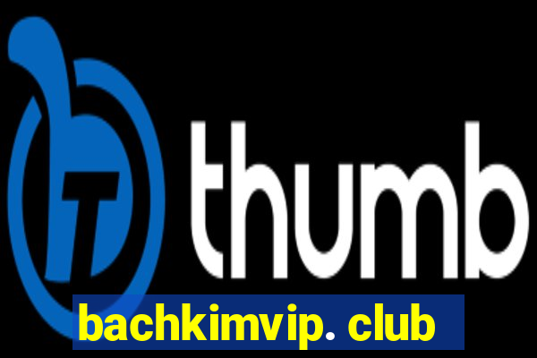 bachkimvip. club