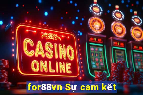 for88vn Sự cam kết